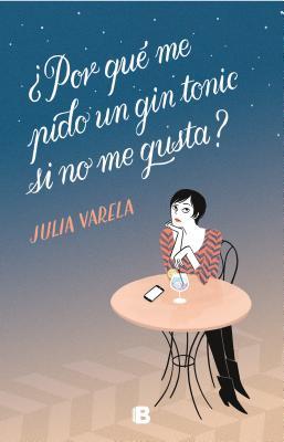 ¿Por qué me pido un gin-tonic si no me gusta? /Why Do I Order Gin and Tonics If I Don't Like Them? (Spanish Edition)