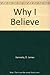 Why I Believe
