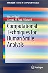 Computational Techniques for Human Smile Analysis by Hassan Ugail