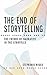 The End of Storytelling: The Future of Narrative in the Storyplex