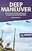 Deep Maneuver: Historical C...