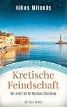 Kretische Feindschaft: Der erste Fall für Michalis Charisteas (Michalis Charisteas, #1)