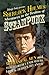 Sherlock Holmes: Adventures in the Realms of Steampunk, Mechanical Men and Otherworldly Endeavours