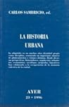 La historia urbana (Revista Ayer #23) La historia urbana (Revista Ayer #23)