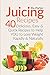 Juicing Recipes: 40 Delicio...