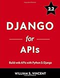 Django for APIs: Build web APIs with Python & Django
