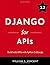 Django for APIs by William S. Vincent
