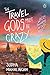 Travel Gods Must Be Crazy by Sudha Mahalingam