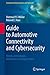 Guide to Automotive Connectivity and Cybersecurity: Trends, Technologies, Innovations and Applications (Computer Communications and Networks)