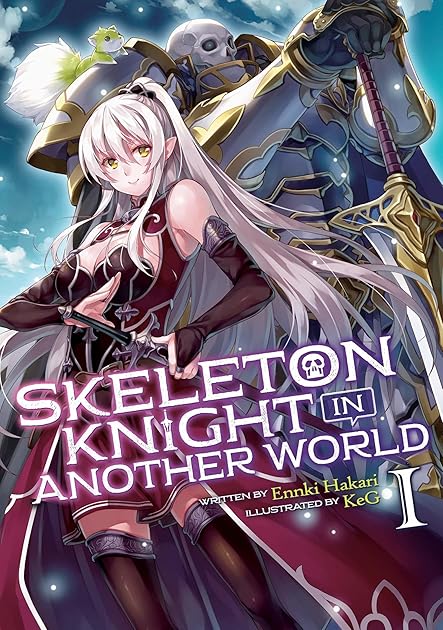 Skeleton Knight in Another World, Light Novel Vol. 1 (Skeleton Knight in Another World [Light Novel], #1)