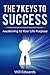The 7 Keys to Success