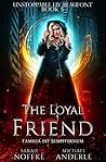 The Loyal Friend by Sarah Noffke