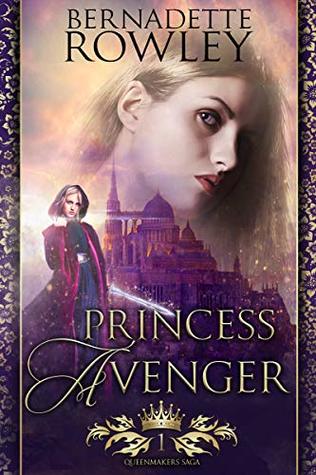 Princess Avenger (Queenmakers Saga, #1)