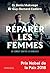 Réparer les femmes : Un combat contre la barbarie