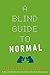 A Blind Guide to Normal