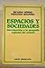 Espacios Y Sociedades: Introduccion A La Geografia Regional Del Mundo