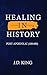 Healing in History Volume O...