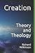 Creation: Theory and Theology (Science and Religion)