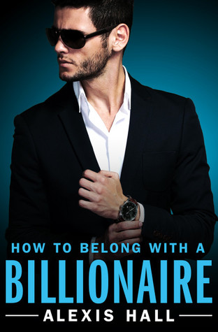 How to Belong with a Billionaire (Arden St. Ives, #3)