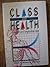 Class and Health: Research and Longitudinal Data