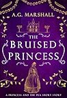 Book cover for The Bruised Princess (Once Upon a Short Story, #3)