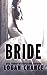 Bride (The Deceit Duet, #1) by Logan Chance