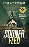 Sooner Fled: Oak Valley Secrets 1