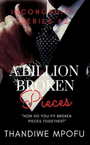 A Billion Broken Pieces (Incongruity, #2)
