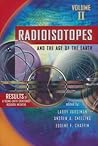 Radioisotopes and the Age of the Earth: Results of a Young-Earth Creationist Research Initiative Radioisotopes and the Age of the Earth: Results of a Young-Earth Creationist Research Initiative