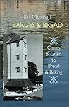 Barges and Bread: Canals and Grain to Bread and Baking