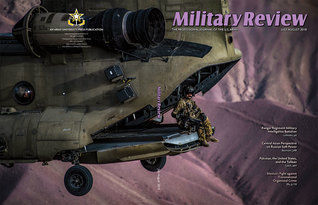Military Review, Vol. 98, No. 4, July-August 2018