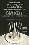 Silence Can Kill: Speaking Up to End Hunger and Make Our Economy Work for Everyone