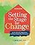 Setting the Stage for Change by C. Wayne Jones