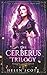 The Cerberus Trilogy