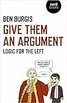 Give Them an Argument: Logic for the Left