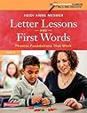 Letter Lessons and First Words: Phonics Foundations That Work (Research-Informed Classroom)