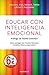 Educar con inteligencia emocional by Maurice J. Elias