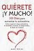 Quiérete ¡y mucho!: 30 días para aumentar tu autoestima