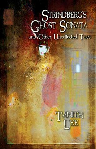 Strindberg's Ghost Sonata and Other Uncollected Tales (Paperback)