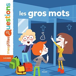 Les gros mots (Mes p'tites questions) (French Edition)