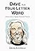 Dave Is a Four-Letter Word:...