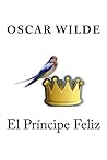 El príncipe feliz by Oscar Wilde