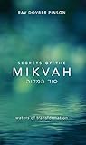 SECRETS OF THE MIKVAH SECRETS OF THE MIKVAH