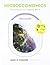 Loose-leaf Version for Microeconomics: Principles for a Changing World 4e & LaunchPad (Six Months Access) & Sapling (Six Months Access)