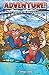 Adventure!: A Kid's Guide t...