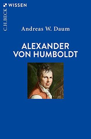 Alexander von Humboldt (Beck'sche Reihe 2888) (German Edition)