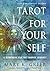 Tarot for Your Self: A Workbook for the Inward Journey