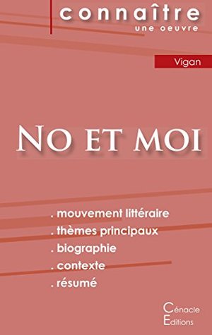 Fiche de lecture No et moi de Delphine de Vigan (analyse littéraire de référence et résumé complet) (French Edition)