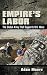 Empire’s Labor: The Global Army That Supports U.S. Wars