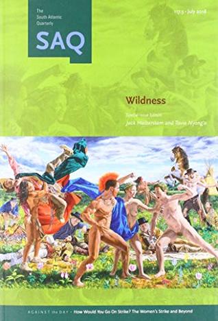 Wildness (South Atlantic Quarterly, July 20118, 117)